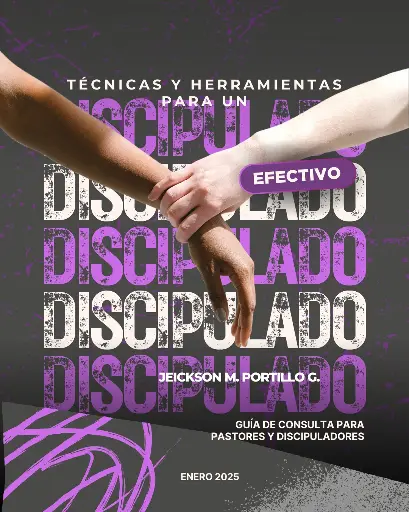 Guía Técnicas y Herramientas para Enseñar un Discipulado Efectivo